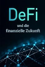 DeFi und die Finanzielle Zukunft: So schaffen Sie